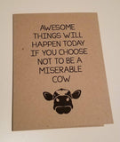 Miserable Cow